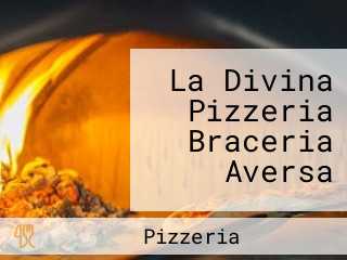 La Divina Pizzeria Braceria Aversa