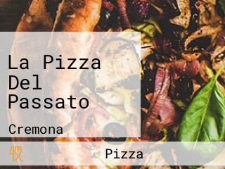 La Pizza Del Passato