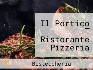 Il Portico — Ristorante Pizzeria Cocktails Bar