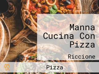 Manna Cucina Con Pizza