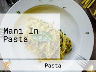 Mani In Pasta