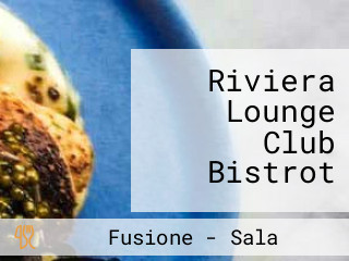 Riviera Lounge Club Bistrot