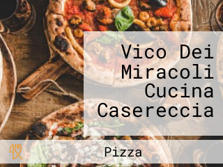 Vico Dei Miracoli Cucina Casereccia