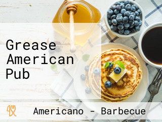 Grease American Pub