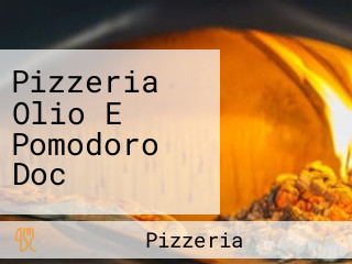 Pizzeria Olio E Pomodoro Doc