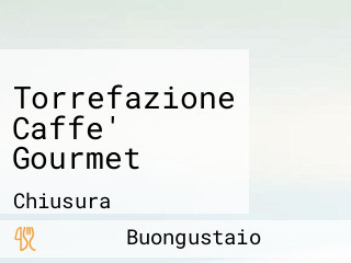 Torrefazione Caffe' Gourmet