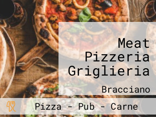 Meat Pizzeria Griglieria