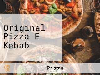 Original Pizza E Kebab