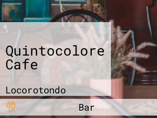 Quintocolore Cafe