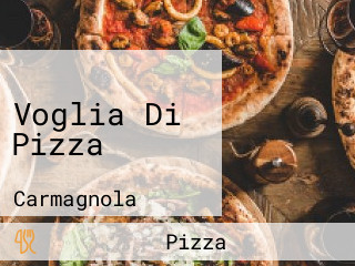 Voglia Di Pizza