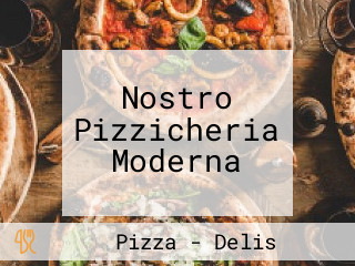 Nostro Pizzicheria Moderna