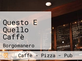 Questo E Quello Caffè