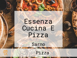 Essenza Cucina E Pizza