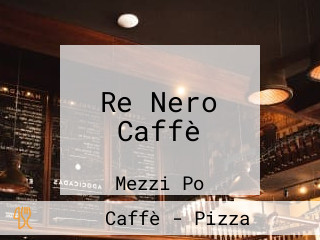 Re Nero Caffè