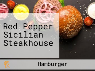 Red Pepper Sicilian Steakhouse