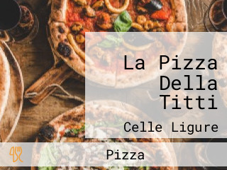 La Pizza Della Titti