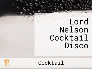 Lord Nelson Cocktail Disco