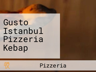 Gusto Istanbul Pizzeria Kebap