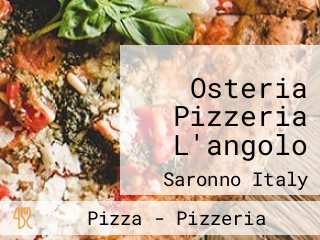 Osteria Pizzeria L'angolo