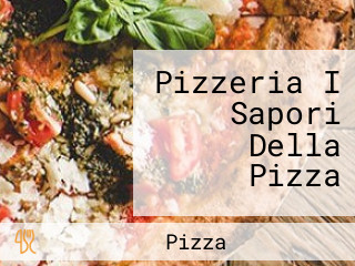 Pizzeria I Sapori Della Pizza