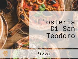 L'osteria Di San Teodoro