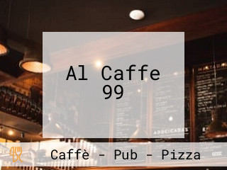 Al Caffe 99