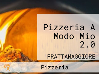 Pizzeria A Modo Mio 2.0