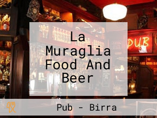 La Muraglia Food And Beer