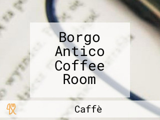 Borgo Antico Coffee Room