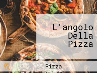 L'angolo Della Pizza