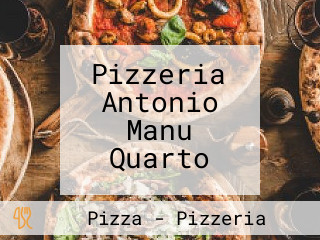 Pizzeria Antonio Manu Quarto