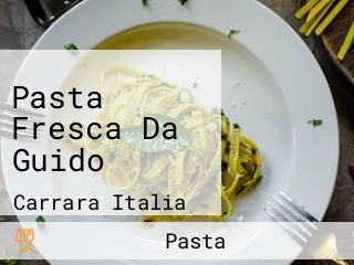 Pasta Fresca Da Guido