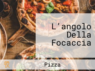 L’angolo Della Focaccia