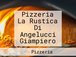 Pizzeria La Rustica Di Angelucci Giampiero