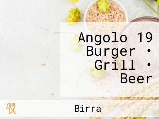 Angolo 19 Burger • Grill • Beer