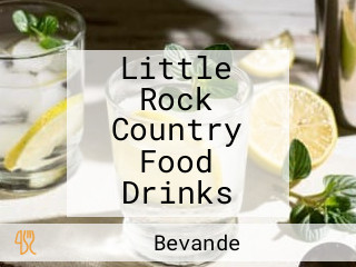 Little Rock Country Food Drinks