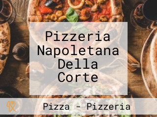 Pizzeria Napoletana Della Corte