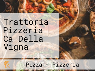 Trattoria Pizzeria Ca Della Vigna