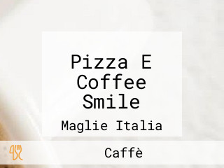 Pizza E Coffee Smile