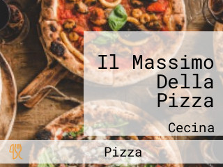 Il Massimo Della Pizza