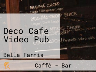 Deco Cafe Video Pub