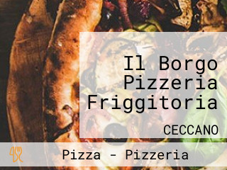 Il Borgo Pizzeria Friggitoria