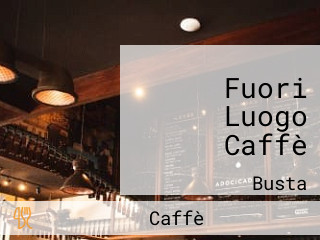 Fuori Luogo Caffè