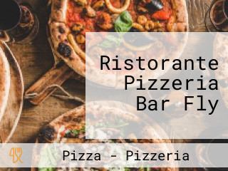 Ristorante Pizzeria Bar Fly