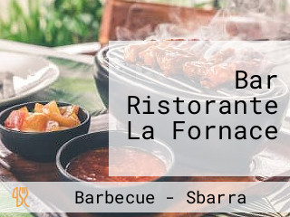 Bar Ristorante La Fornace