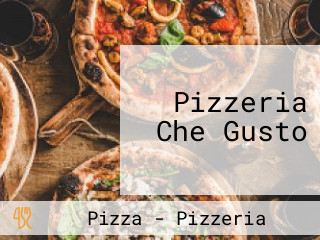 Pizzeria Che Gusto