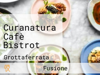 Curanatura Cafè Bistrot