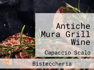 Antiche Mura Grill Wine