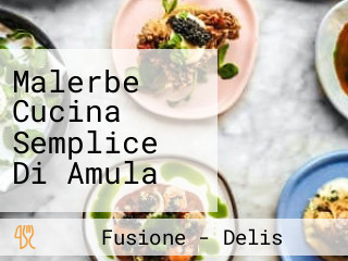 Malerbe Cucina Semplice Di Amula