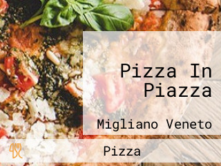 Pizza In Piazza